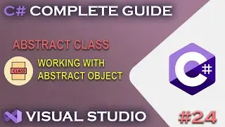 C# LESSONS | Abstract Class with All Details #24