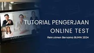 Tutorial Cara Unduh dan Pengerjaan Online Test RBB FHCI BUMN 2024