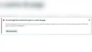 Se restringió la Monetización para tu cuenta de Pago 