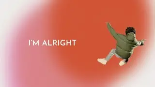 Aim Vision - I'M ALRIGHT (Official Lyric Video)