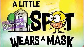 A Little Spot Wears a Mask