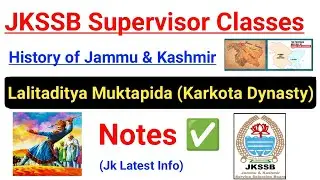 Lalitaditya Muktapida - Karkota Dynasty ~ History of Kashmir 🔥🔥 JKSSB Female Supervisor Classes