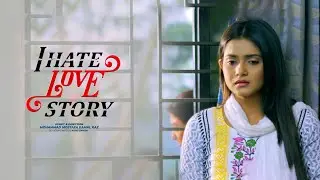 Official Trailer | I Hate Love Story (2020) | Jovan | Tanjin Tisha | Upcoming Valentine Natok 2020