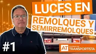LUCES DE POSICIÓN Y GÁLIBO ¿Cuándo son obligatorias? | Luces en remolques y semirremolques | PARTE 1