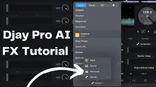 Djay Pro AI FX Tutorial