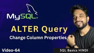 Video - 64 | MySQL ALTER Query, HOW TO Modify Column Datatype  | MPrashant