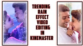 Rain Effect Whatsapp Status Video Editing in Kinemaster|Ramana Tech.