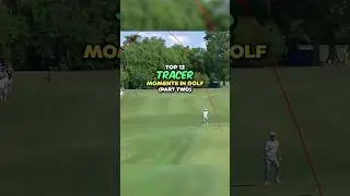 Top 12 Tracer Moments in Golf | Part 2