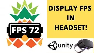 UNITY VR View FPS in headset,  optimization VR Development tutorial. Oculus quest/Rift, HTC Vive etc