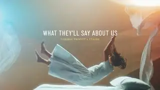 WHAT THEY'LL SAY ABOUT US - Tommee Profitt x Staarz