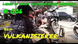 Leben in einem philippinischen Barangay  # 006   Beim Vulkanisierer