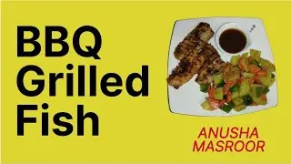 BBQ Grilled Fish | Pan Grilled Fish Recipe | Anusha Masroor