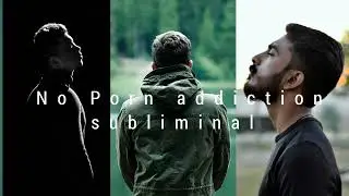 QUIT PORN ADDICTION ―∎ Subliminal - 𝘙𝘦𝘷𝘦𝘳𝘴𝘦 𝘕𝘦𝘨𝘢𝘵𝘪𝘷𝘦 𝘌𝘧𝘧𝘦𝘤𝘵𝘴 𝘰𝘧 𝘗𝘰𝘳𝘯 & 𝘔𝘢𝘴𝘵𝘶𝘳𝘣𝘢𝘵𝘪𝘰𝘯