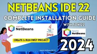 How to Install NetBeans IDE 22 on Windows 10 /11 [ 2024 ]  | Run Java Program in Netbeans IDE