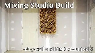 Mixing Studio Build - Drywall Complete and Primitive Root Diffuser is Mounted