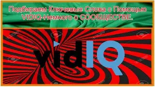 Finding Key Words with VIDIQ-A Little About the Community.