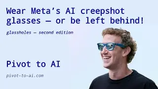 Wear Meta’s AI creepshot glasses — or be left behind!