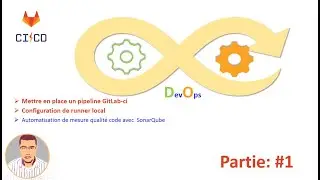 Mettre en place un pipeline GitLab-ci & Automatisation mesure qualité code avec  SonarQube partie#1