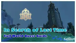 [4.1] In Search of Lost Time | Full World Quest Guide | Genshin Impact