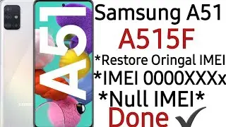 Samsung A51 A515F Null IMEI Fix ooooxxxx IMEI Restor Orignal IMEI Done ✔ OK