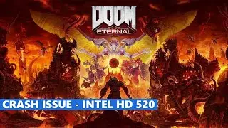 Doom Eternal Intel HD 520 - Crash on Startup