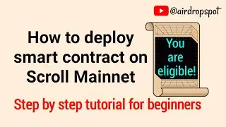 How To Deploy Smart Contract On Scroll Mainnet In Just One Click | Get Scroll Origins NFT