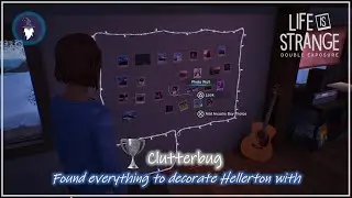 LIFE IS STRANGE DOUBLE EXPOSURE | ALL 9 DECORATIONS  [Trophy Clutterbug]