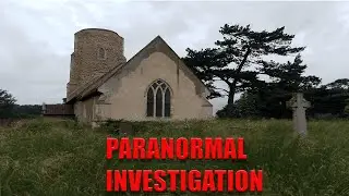 Camping at All Saints church Ramsholt + EVP Ghost Hunting | Paranormal