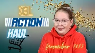 XXL Action Haul November 2022