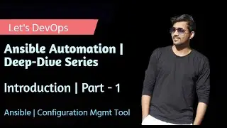 Ansible Automation Deep Dive Series | Part - 1 | Configuration Management Tool | Let's Learn DevOps