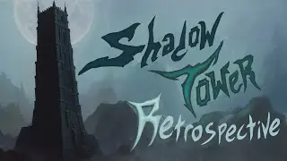 A Dark Journey Through Shadow Tower | Series Retrospective