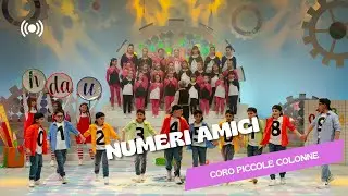 Numeri Amici -  Coro Piccole Colonne diretto da Adalberta Brunelli
