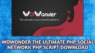 Wowonder The Ultimate PHP Social Network Script Free Download || Facebook Instagram Clone Script