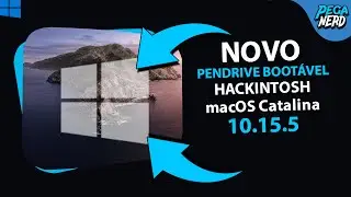 HACKINTOSH - Pen Drive Bootável WINDOWS macOS Catalina 10.15.5 👾