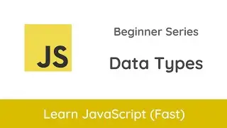 #2 Data Types - JavaScript Beginner Series | VanillaJS | Tutorial