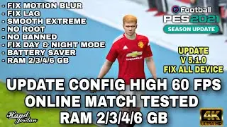 CONFIG PES 2021 MOBILE HIGH 60 FPS RAM 2/3/4/6 GB FIX ALL DEVICE