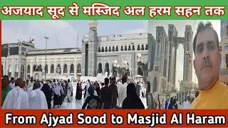 Ajyad to Haram Sharif Bengali Market in Makkah and Umrah Crowds