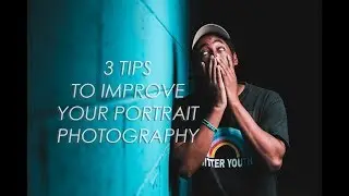 3 Tips to Improve Your Portrait Photography (GIVEAWAY) | Daquan Terrence @daquanterrence