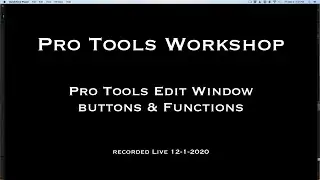 Pro Tools Workshop 12-1-2020