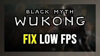 How to FIX Black Myth: Wukong Low FPS, Lagging & Stuttering!
