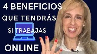 4 BENEFICIOS SI TRABAJAS ONLINE :D