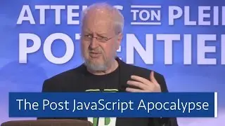 The Post JavaScript Apocalypse - Douglas Crockford