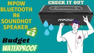 Mpow R6 Soundhot budget waterproof bluetooth speaker review