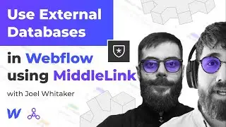 Display External Databases in Webflow using MiddleLink with Joel Whitaker