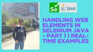 Handling Web Elements in Selenium Java – Part 1 | Real-Time Examples