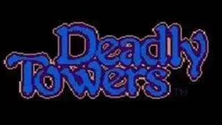 Random Crap: Intro to Deadly Tower Review
