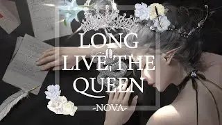 Long Live The Queen - Nova (Original Song)