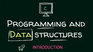 Introduction of C Programming & Data Structures