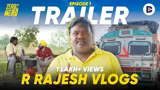 Truck Driver To YouTuber ft. @RRajeshVlogs | Zero To Hero EP03 Trailer | Episode Out Now