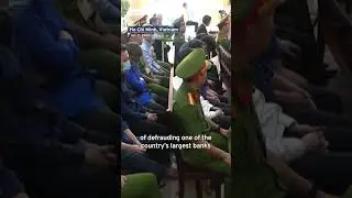 Vietnamese Property Developer Sentenced to Death | TaiwanPlus News 